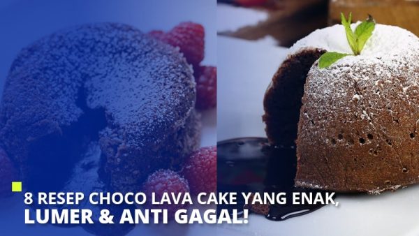 Resep Choco Lava Cake Yang Enak Lumer Anti Gagal