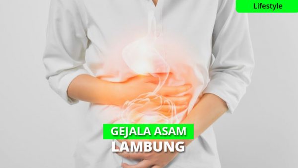 Kenali Gejala Asam Lambung Naik Cara Mengobatinya