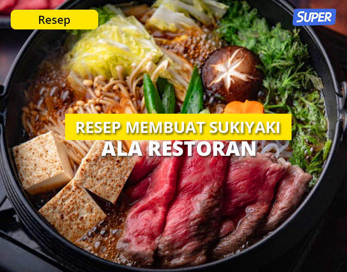 Resep Sukiyaki Ala Restoran Khas Jepang Isian Komplit