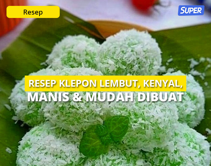 Resep Klepon Manis Kenyal Untuk Camilan Keluarga