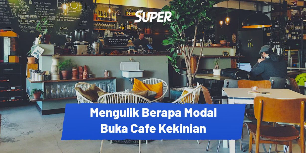 Berapa Sih Modal Buka Cafe Coba Ikuti 11 Tips Sukses Bisnis Cafe Ini