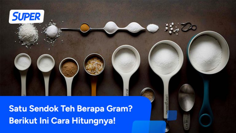 Satu Sendok Teh Berapa Gram Ini Cara Mudah Menghitungnya