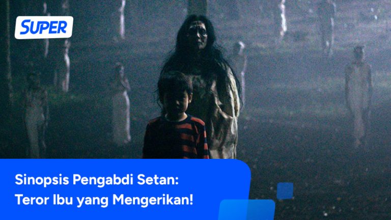 Sinopsis Pengabdi Setan Teror Mistis Ibu Yang Mematikan