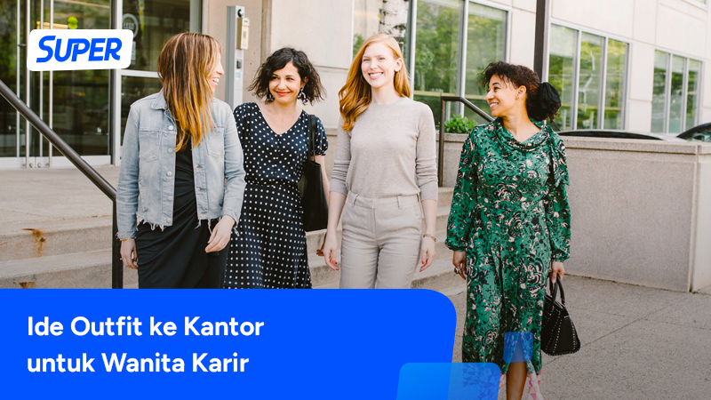 15 Rekomendasi Outfit Ke Kantor Wanita Formal Tapi Stylish