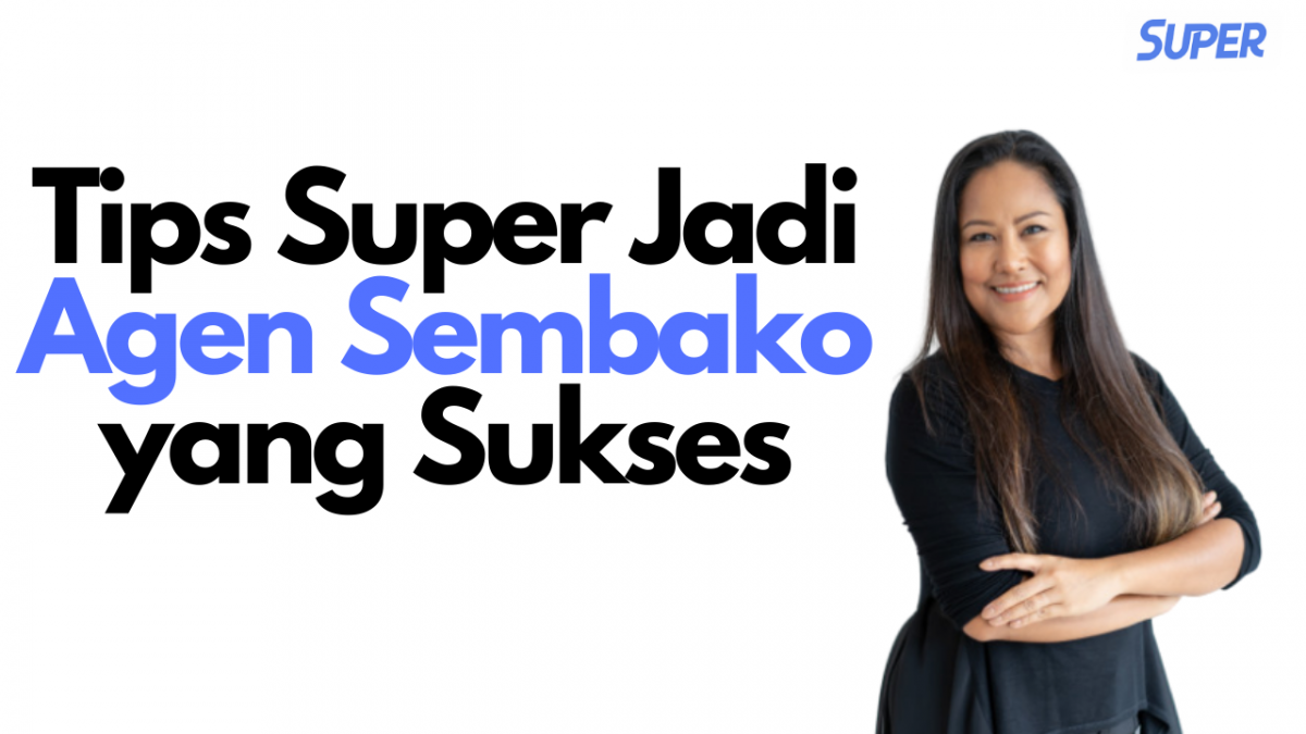 Tips Super Jadi Agen Sembako yang Sukses