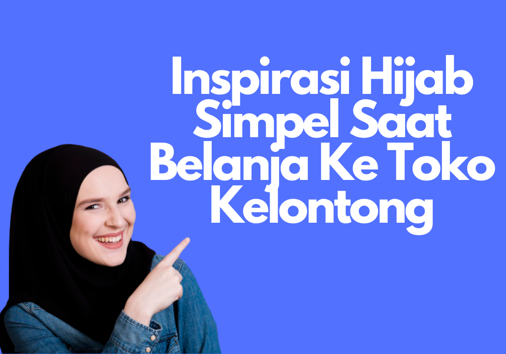 Inspirasi Hijab Simpel Saat Belanja Ke Toko Kelontong