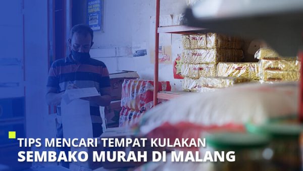 Tips Mencari Tempat Kulakan Sembako Murah Di Malang