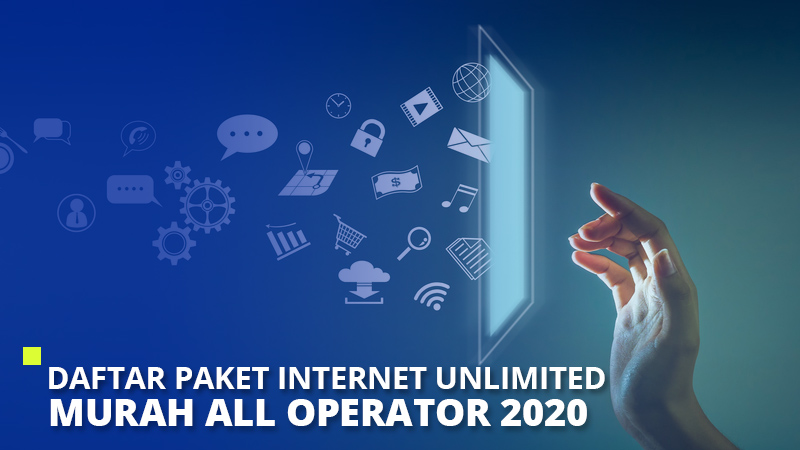Daftar Paket Internet Unlimited Murah All Operator 2021