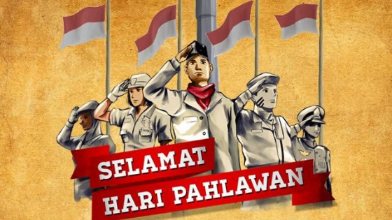 Makna Hari Pahlawan Bagi Bangsa Indonesia
