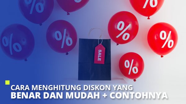 Cara Menghitung Diskon Yang Benar Dan Mudah + Contohnya