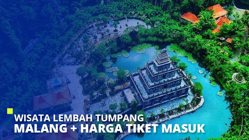 Wisata Lembah Tumpang Malang + Harga Tiket Masuk 2021