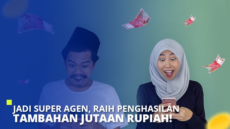 Jadi Super Agen, Raih Penghasilan Tambahan Jutaan Rupiah!