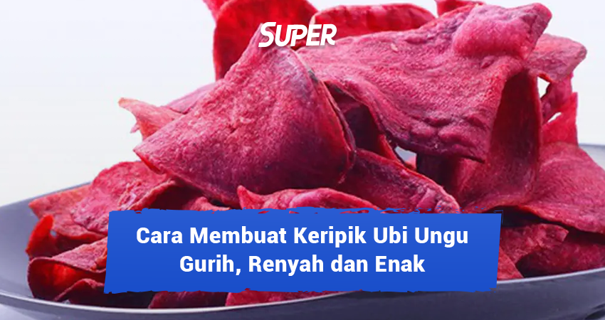 Cara Membuat Keripik Ubi Ungu Renyah Dan Mudah