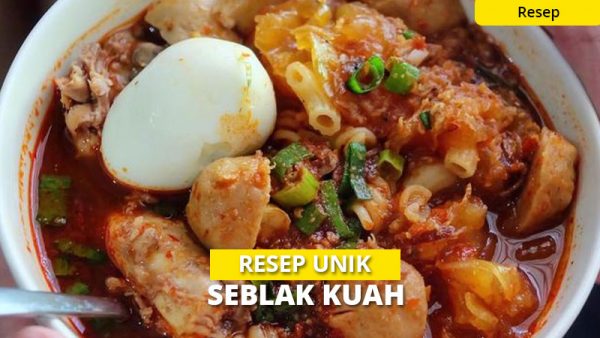 10 Resep Seblak Kuah Super Pedas Enak And Praktis