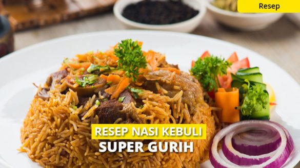 Resep Nasi Kebuli Yang Super Enak Untuk Menu Berbuka Puasa