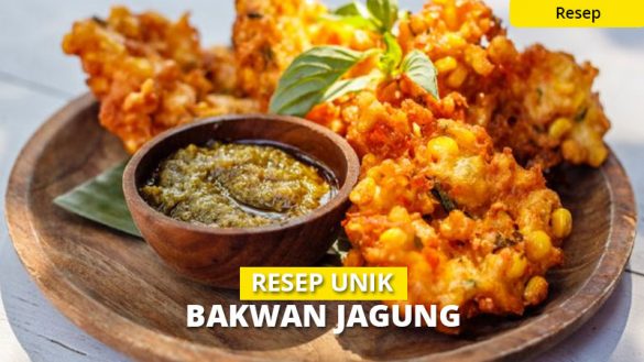 2 Kreasi Resep Bakwan Jagung Super Kriuk Praktis Banget