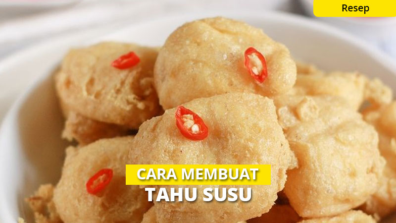 Cara Membuat Tahu Susu Super Lumer Mudah Praktis