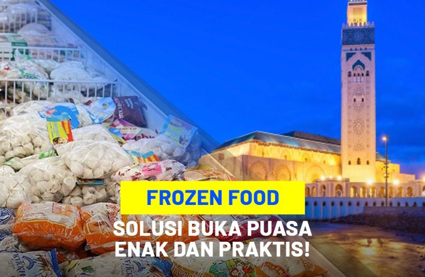 4 Frozen Food Lezat, Solusi Buka Puasa Enak dan Praktis!