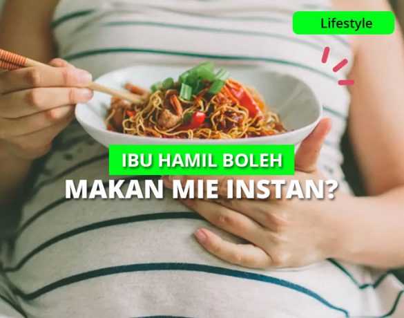 Bolehkah Ibu Hamil Makan Mie Instan Ternyata Ini Faktanya