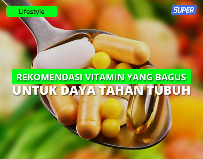 Ini 8 Jenis Vitamin Yang Bagus Untuk Daya Tahan Tubuh Kamu 0062