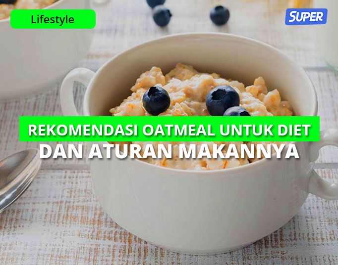 Rekomendasi Oatmeal untuk Diet