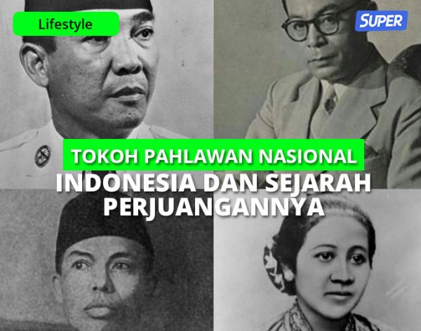 18 Tokoh Pahlawan Nasional Indonesia dan Sejarah Perjuangannya