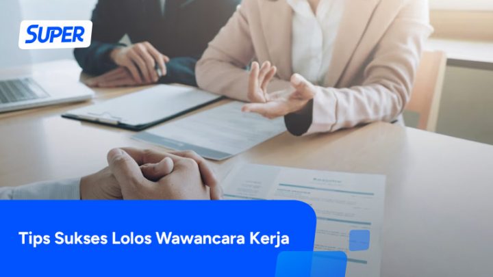 5 Tips Sukses Agar Lolos Wawancara Kerja