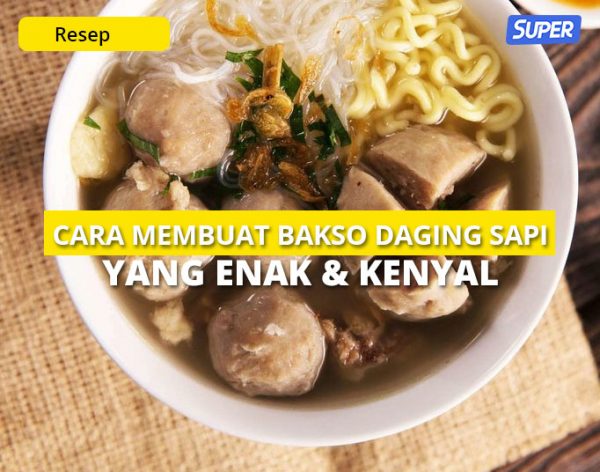 Cara Membuat Bakso Daging Sapi Yang Enak And Kenyal Cobain 8918