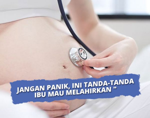 12 Tanda Tanda Melahirkan Yang Sudah Dekat Wajib Tahu