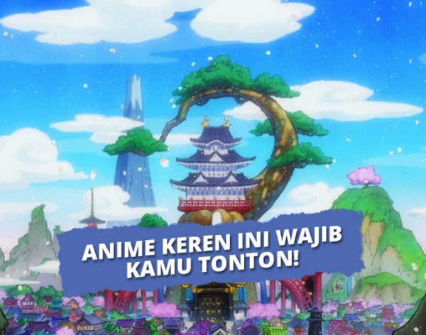 26 Anime Keren Sepanjang Masa Rekomendasi Otaku Indonesia