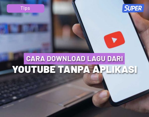 Begini Cara Download Lagu Dari Youtube Dengan Mudah & Cepat