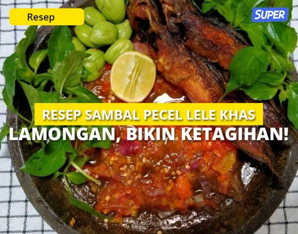 Resep Sambal Pecel Lele Khas Lamongan, Bikin Ketagihan!