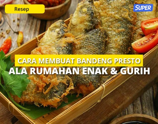 Cara Membuat Bandeng Presto Ala Rumahan Enak And Gurih 7810