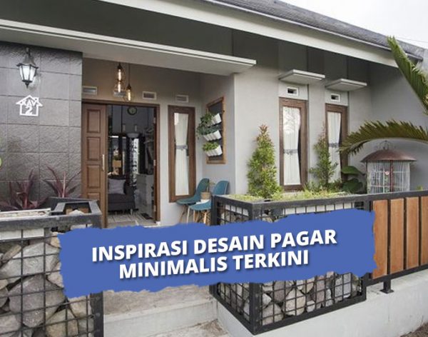 8 Inspirasi Pagar Minimalis Modern Buat Percantik Rumah