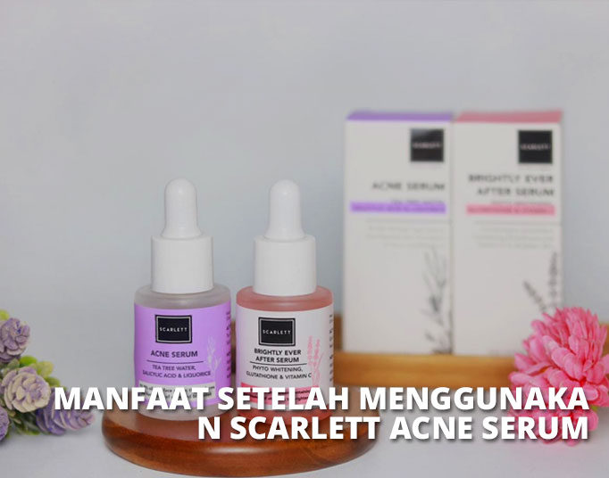 manfaat serum scarlett acne