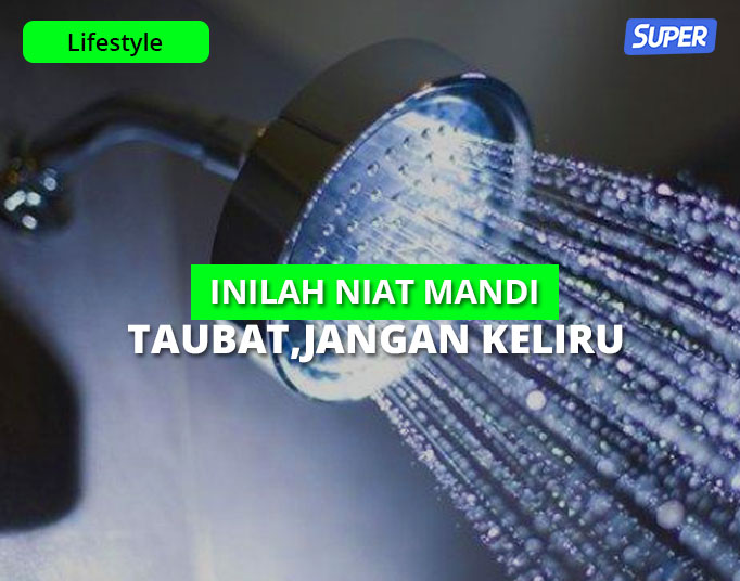 Tata Cara Niat Mandi Taubat Lengkap Sesuai Syariat Islam