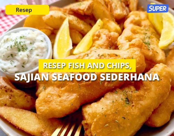 Resep Fish And Chips Lengkap, Dijamin Enak & Renyah