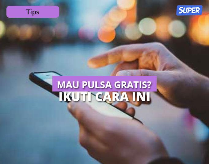 Cara Mendapatkan Pulsa Gratis Paling Mudah & Tanpa Syarat!