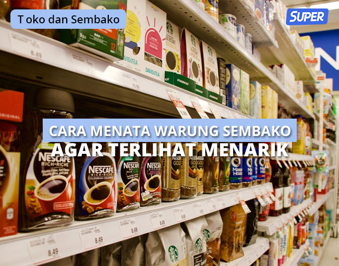 7 Tips Menata Warung Sembako Kecil Agar Menarik Pembeli 4576