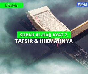 " Surah Al-Hajj Ayat 7, Tafsir & Hikmahnya"