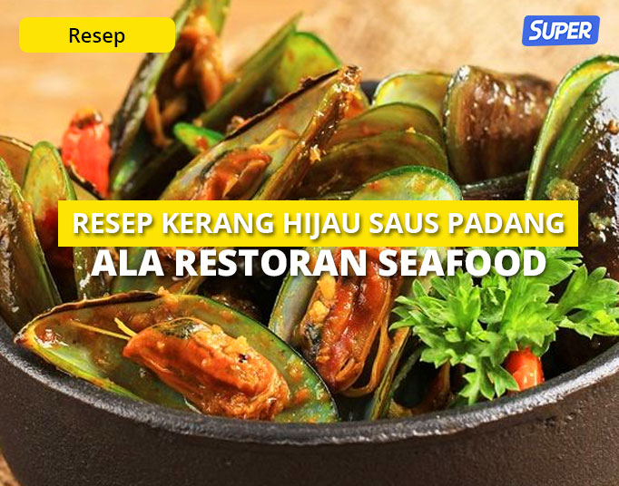 Resep Kerang Hijau Saus Padang ala Restoran Seafood
