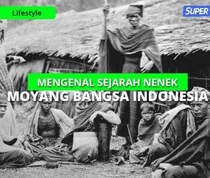 Mengenal Sejarah Nenek Moyang Bangsa Indonesia