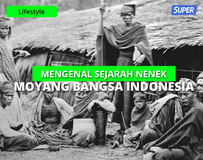 Indonesia moyang asal nenek usul bangsa Asal