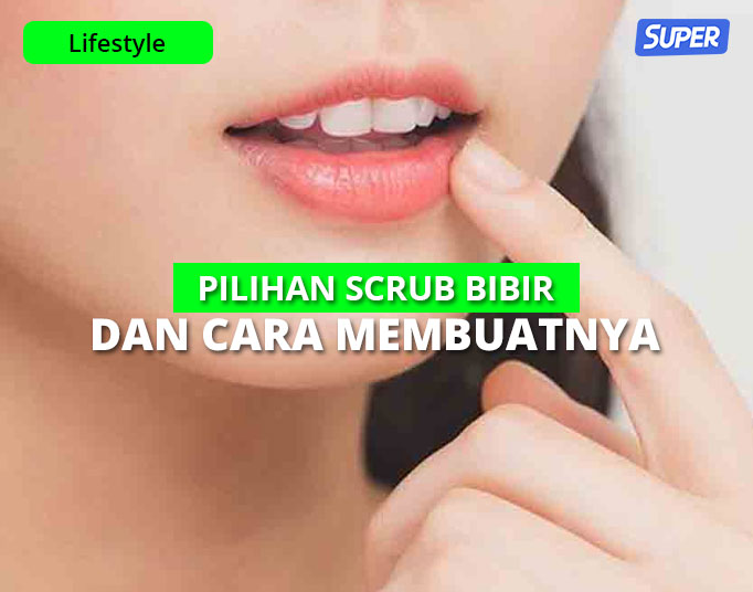 Scrub bibir terbaik