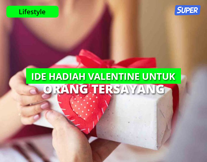 20 Ide Hadiah Valentine Untuk Pasangan Yang Paling Berkesan