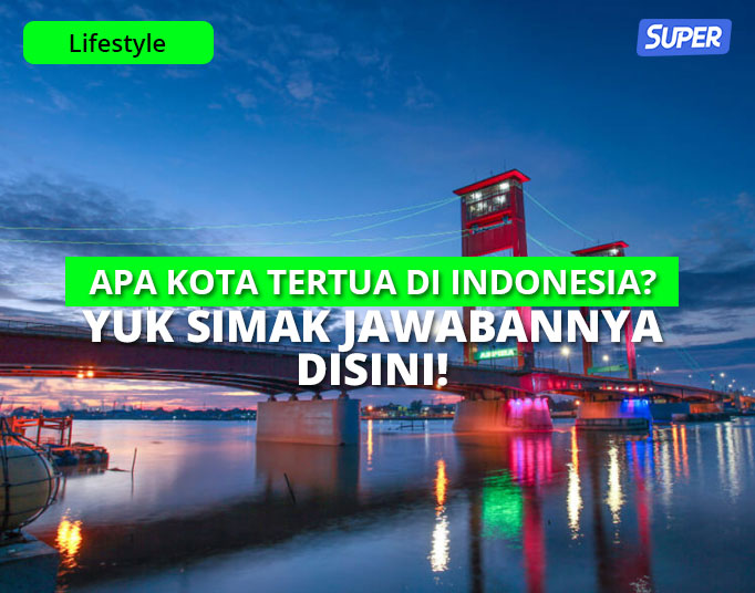 kota tertua di indonesia
