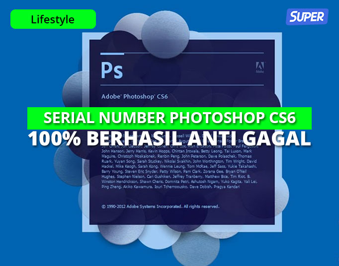 Serial Number Photoshop Cs6 Gratis & Terbaru