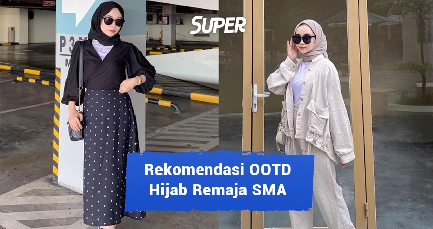 10 Rekomendasi OOTD Hijab Remaja SMA, Bikin Makin Keren!