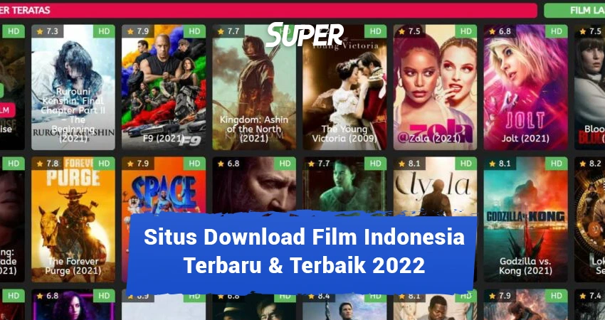 40 Situs Download Film Indonesia Terbaru 2022, Cek Di Sini!