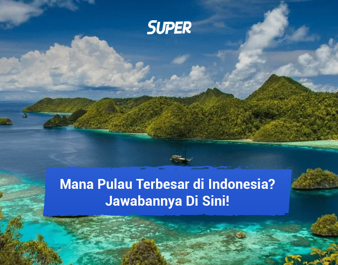 pulau terbesar di indonesia
